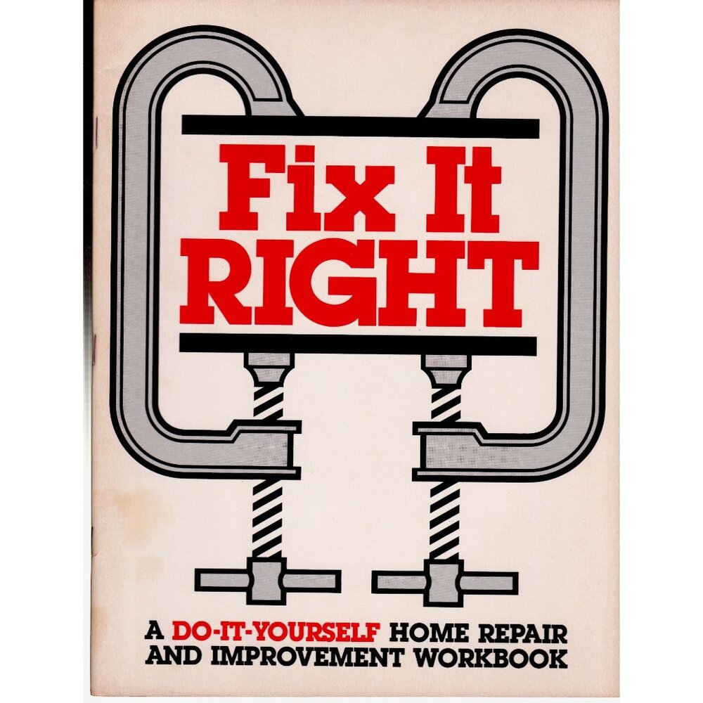 Fix It Right Do-It-Yourself Home Repair & Improvement Workbook 1983